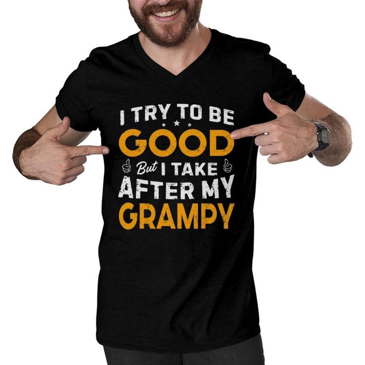 I Try To Be Good But I Take After My Grampy Father Day Dad Men V-Neck Tshirt