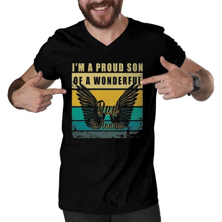 I'm A Proud Son Of A Wonderful Dad In Heaven Gift Men V-Neck Tshirt