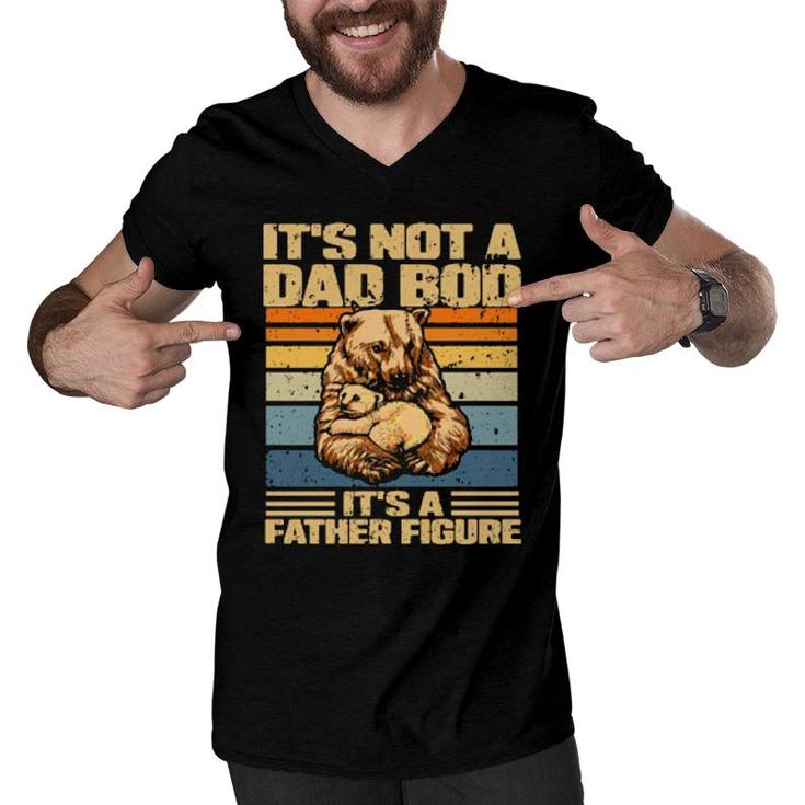Its Not A Dad Bod Its A Father Figure  Men V-Neck Tshirt