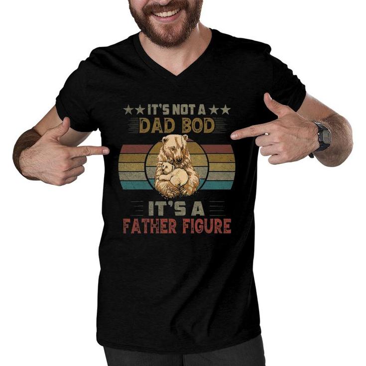 It's Not A Dad Bod It's Father Figure  Bear Lover Men Men V-Neck Tshirt