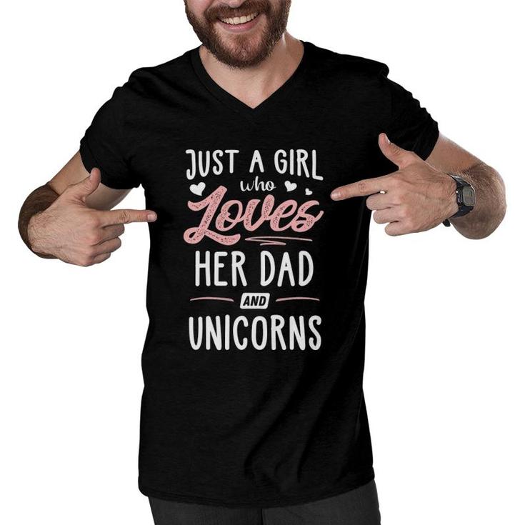 Just A Girl Who Loves Her Dad And Unicorns Gift Women Men V-Neck Tshirt