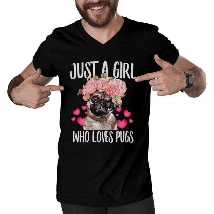 Just A Girl Who Loves Pugs Dog Lover Dad Mom Boy Girl Men V-Neck Tshirt