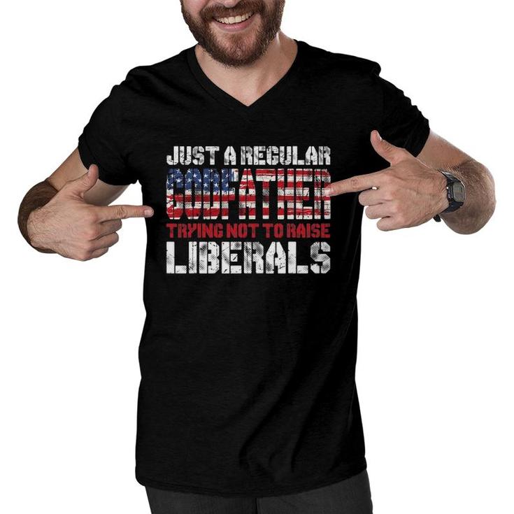 Just A Regular Godfather Trying Not To Raise Liberals Men V-Neck Tshirt