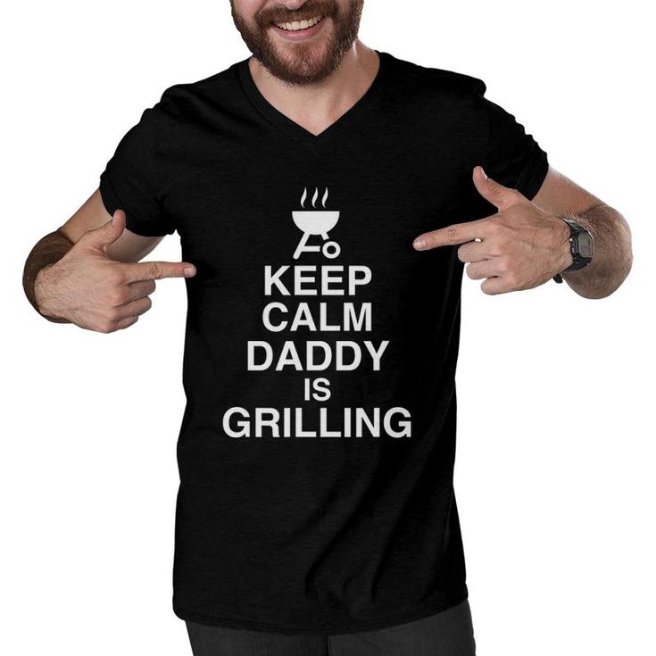 Keep Calm Daddy Is Grilling Family Bbq Grill Daddy Father Men V-Neck Tshirt
