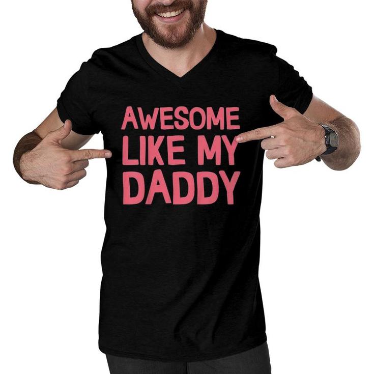 Kids Awesome Like My Daddyfather's Day Men V-Neck Tshirt