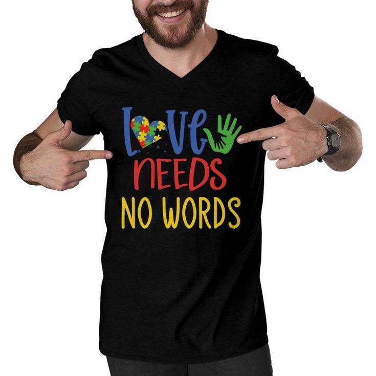 Love Needs No Words Autism Gifts For Mom Dad Kids Autistic Men V-Neck Tshirt