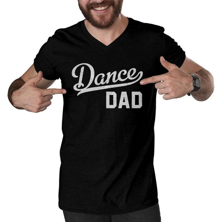 Mens Dance Dad Proud Dancer Father Men V-Neck Tshirt