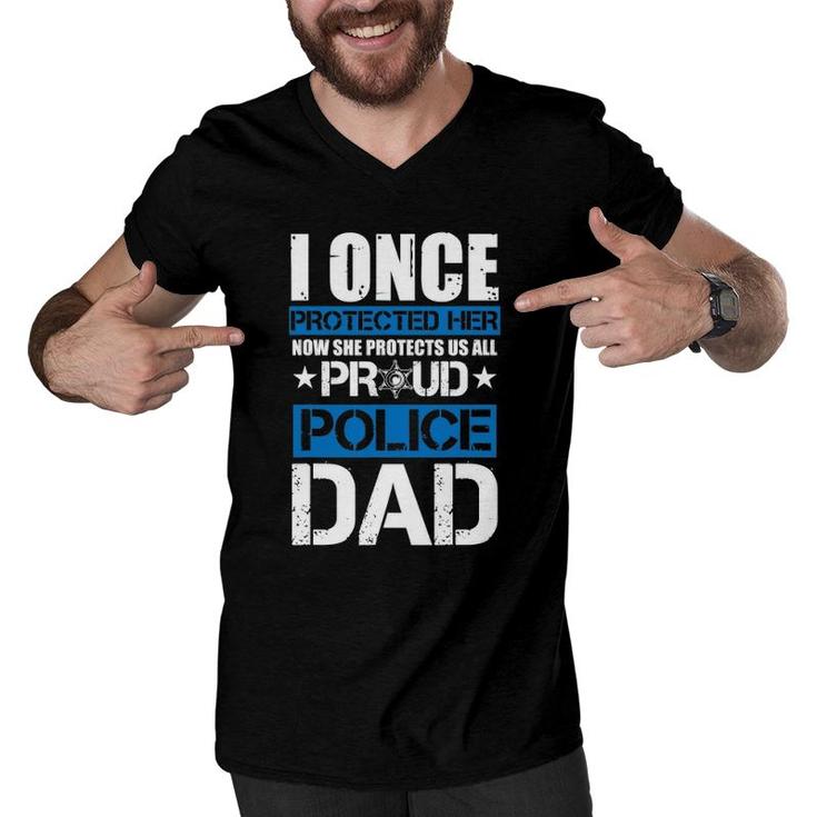 Mens I Once Protected Her Now She Protects Us Proud Police Dad Men V-Neck Tshirt
