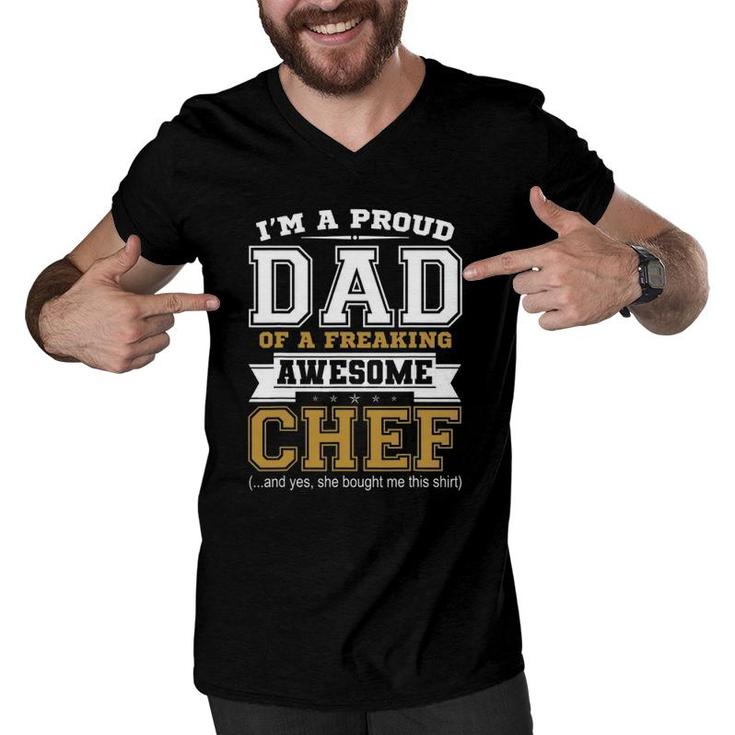 Mens I'm A Proud Dad Of A Freaking Awesome Chefdad Gifts Men V-Neck Tshirt