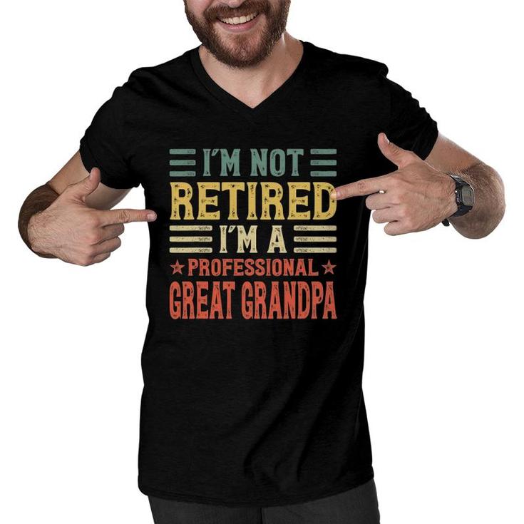 Mens I'm Not Retired I'm A Professional Great Grandpa Retirement Men V-Neck Tshirt