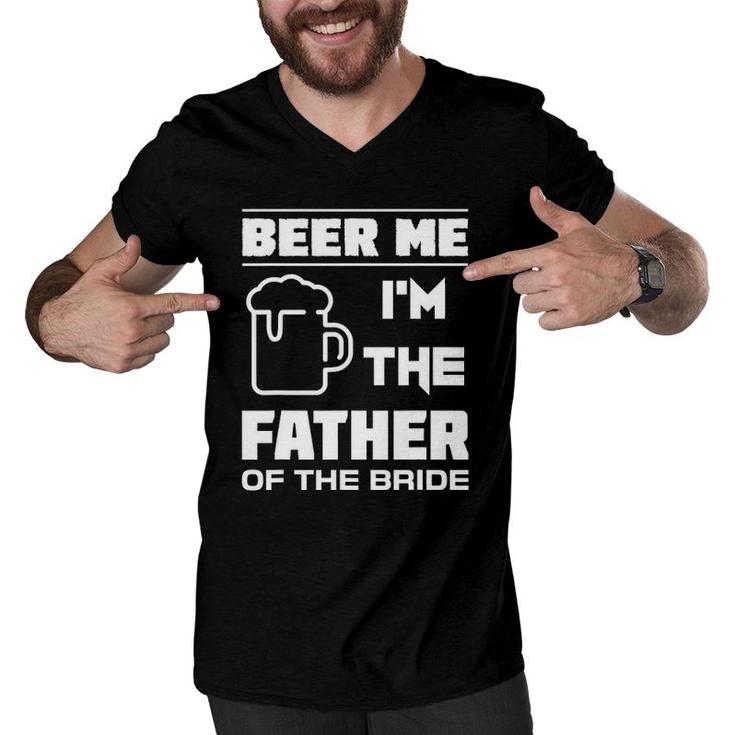 Mens I'm The Father Of The Bride - Funny Bridal Party Men V-Neck Tshirt