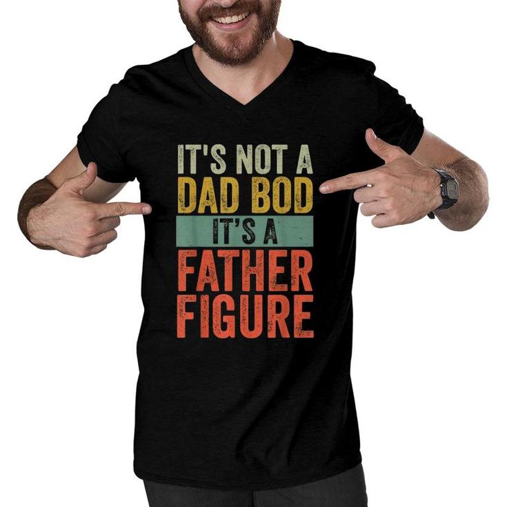 Mens It's Not A Dad Bod It's A Farther Figure Men V-Neck Tshirt