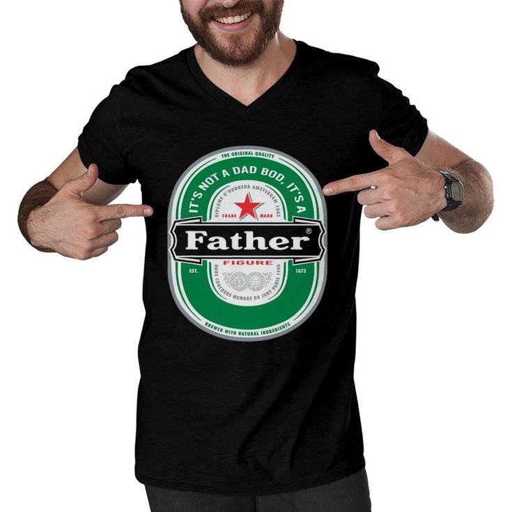 Mens It's Not A Dad Bod It's A Father Figure Beer Fathers Day Men V-Neck Tshirt