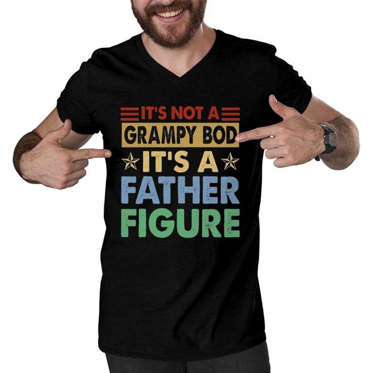 Mens It's Not A Grampy Bod It's A Father Figure Funny Fathers Day Men V-Neck Tshirt