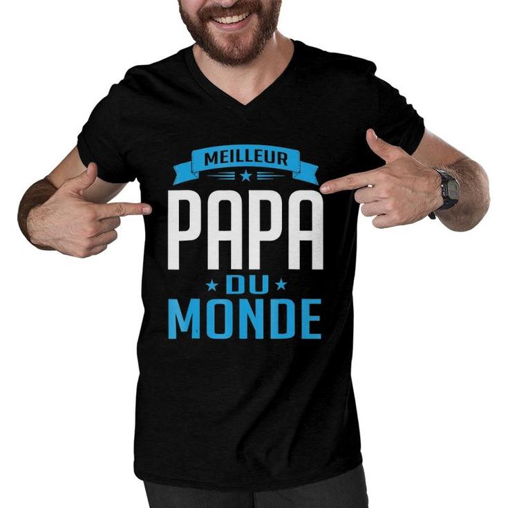 Mens Meilleur Papa Du Monde Fathers Day Pere Men V-Neck Tshirt