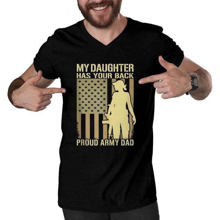 Mens My Daughter Has Your Back - Proud Army Dad Military Father  Men V-Neck Tshirt