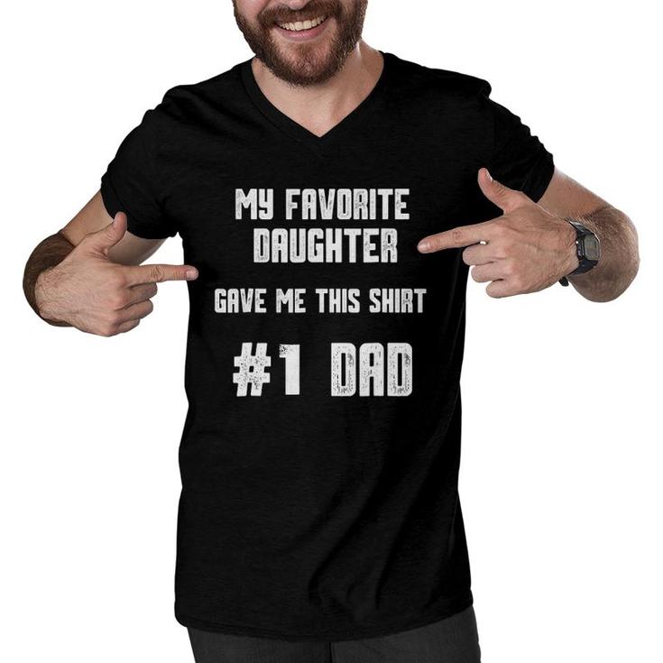 Mens My Favorite Daughter Gave Me This  Number One Dad Men V-Neck Tshirt
