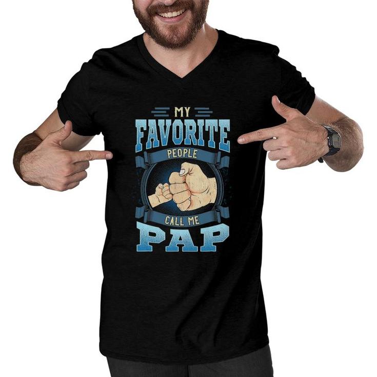 Mens My Favorite People Call Me Pap Gifts Pap Father's Day Men V-Neck Tshirt