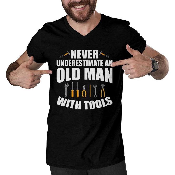 Mens Never Underestimate An Old Man With Tools Dad Grandpa Fix It Men V-Neck Tshirt