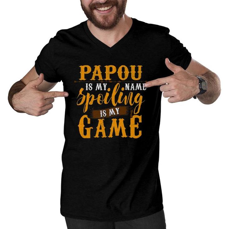 Mens Papou Is My Name Spoiling Is My Game  Father's Day Men V-Neck Tshirt