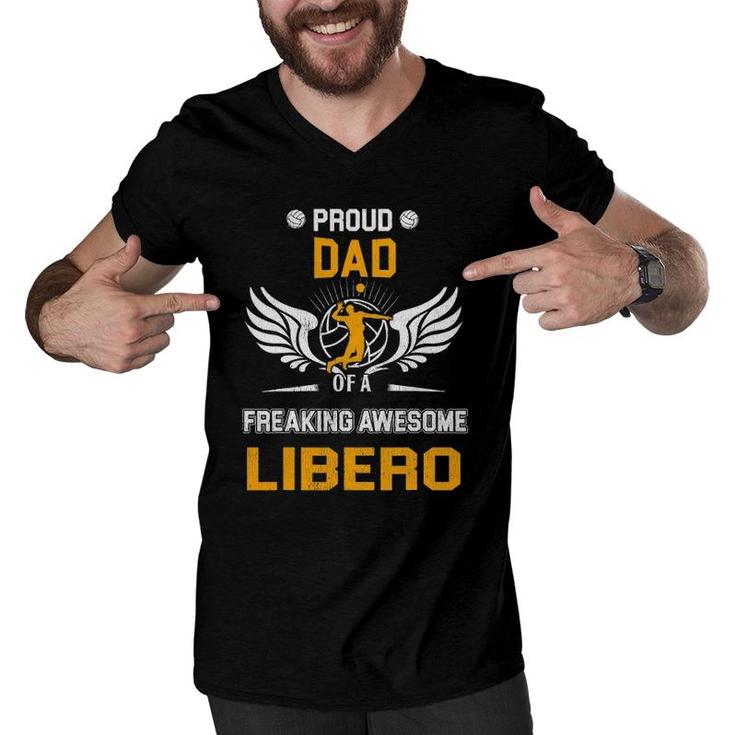 Mens Proud Dad Of A Freaking Awesome Libero Volleyball  Gift Men V-Neck Tshirt