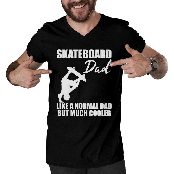 Mens Skateboarder Skateboard Dad Skate Trick Cool Quote Gift Men V-Neck Tshirt