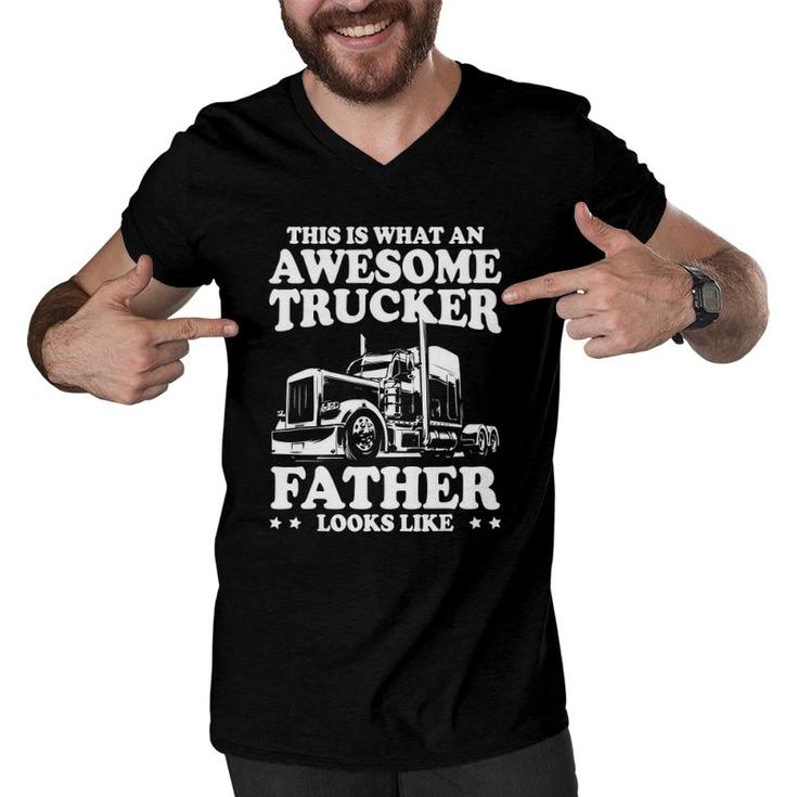 Mens This Is What An Awesome Trucker Father Funny Trucking Dad Men V-Neck Tshirt