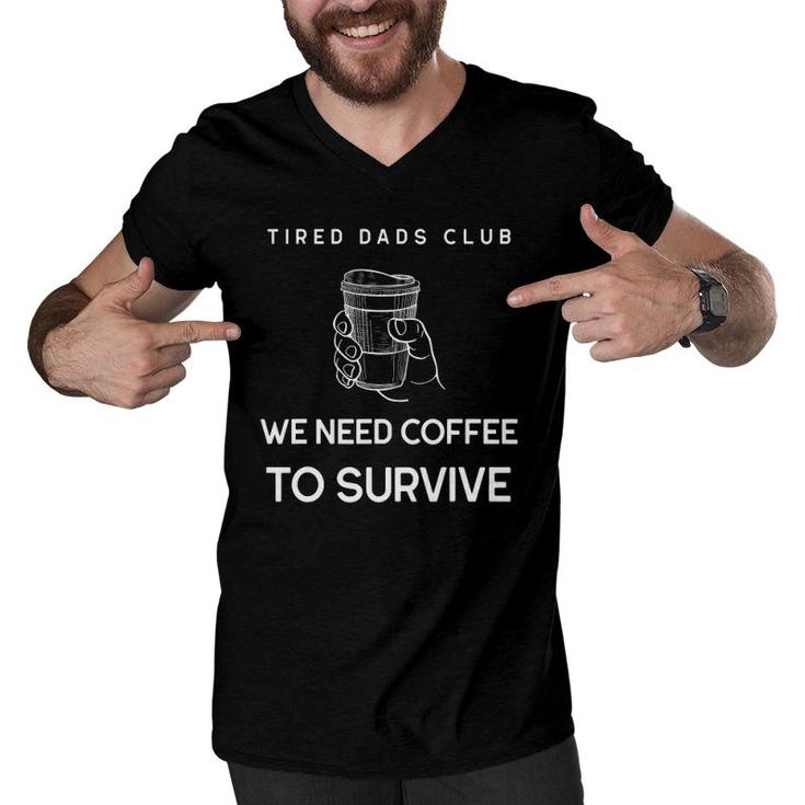 Mens Tired Dad Club Funny Coffee Lover Gift Dads Present Men V-Neck Tshirt