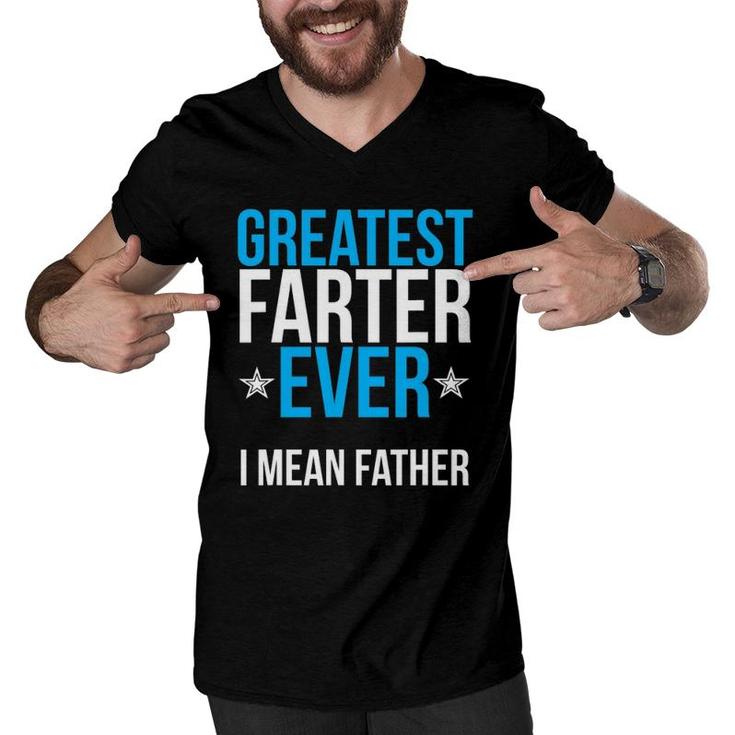 Mens World's Greatest Farter I Mean Father Ever Men V-Neck Tshirt