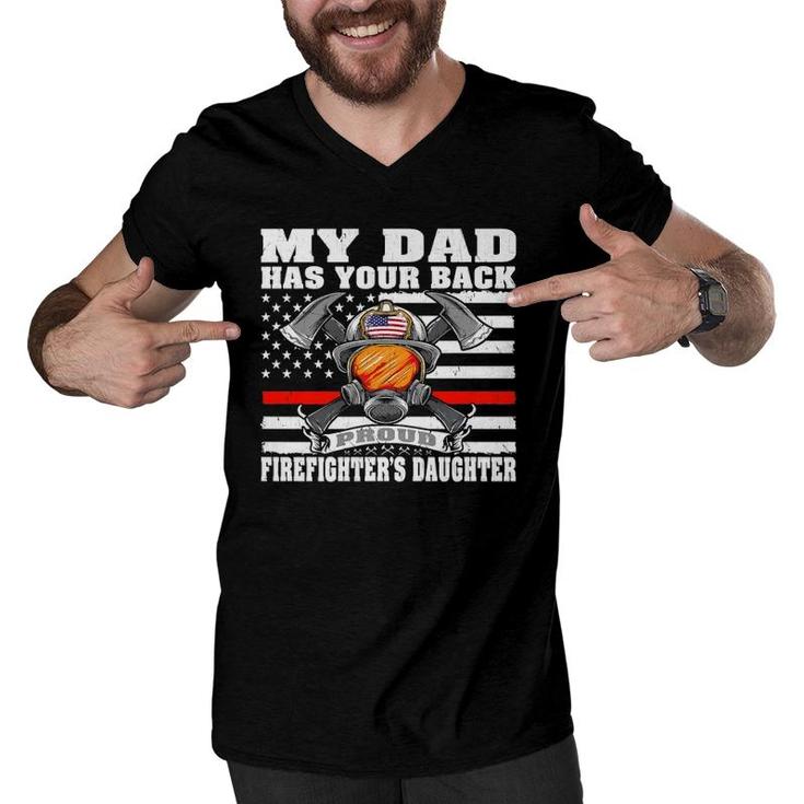 My Dad Has Your Back Proud Firefighter Daughter Family Gift Men V-Neck Tshirt