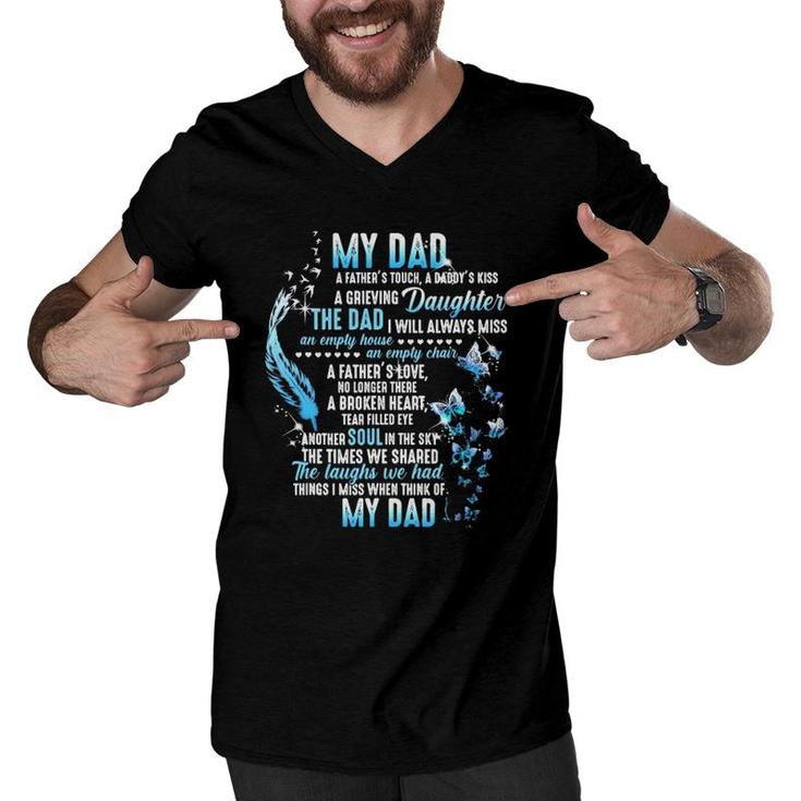 My Dad In Heaven My Dad A Father's Touch A Daddy's Kiss A Grieving Daughter My Dad In Memories Men V-Neck Tshirt