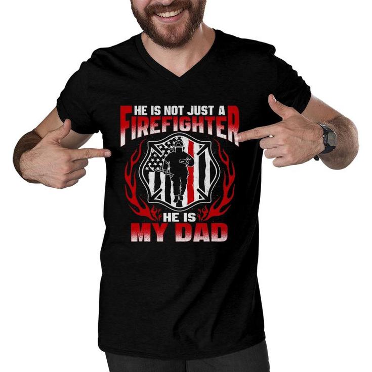 My Dad Is A Firefighter Hero Proud Fire Daughter Gifts Men V-Neck Tshirt