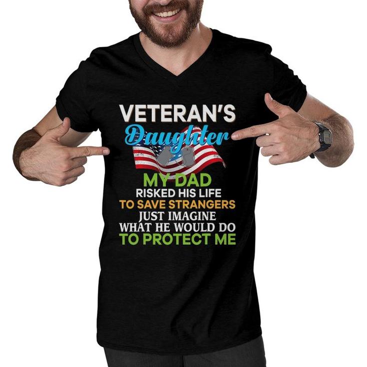 My Dad Risked His Life To Save Strangers Veteran's Daughter Men V-Neck Tshirt