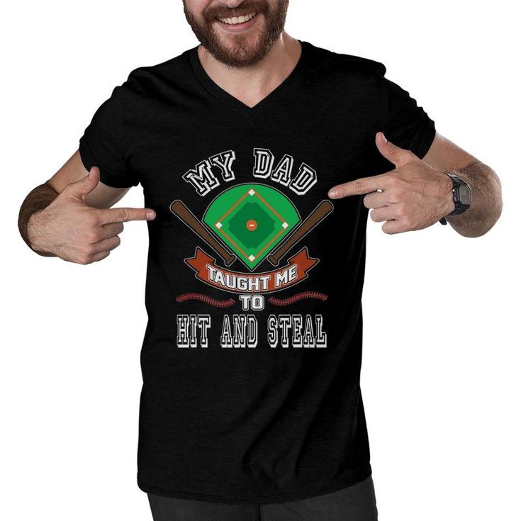 My Dad Taught Me To Hit And Steal Fun Baseball Glove Men V-Neck Tshirt