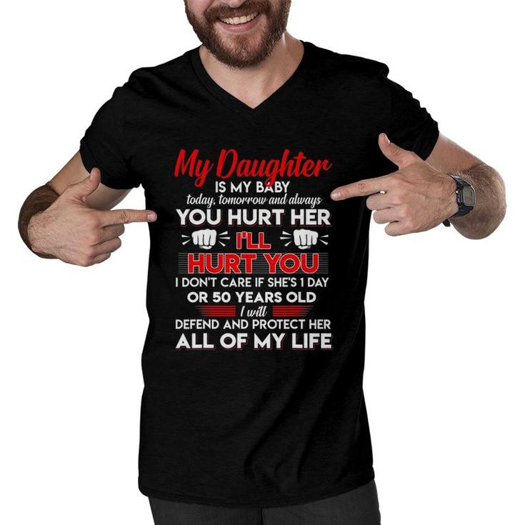 My Daughter My Baby Today Tomorrow And Always Father's Gift Men V-Neck Tshirt