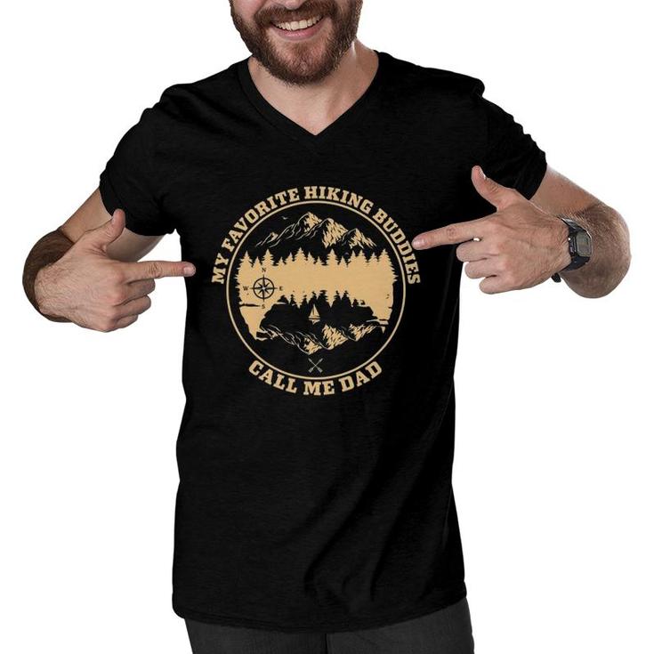 My Favorite Hiking Buddies Call Me Dad - Hiking & Camping Men V-Neck Tshirt