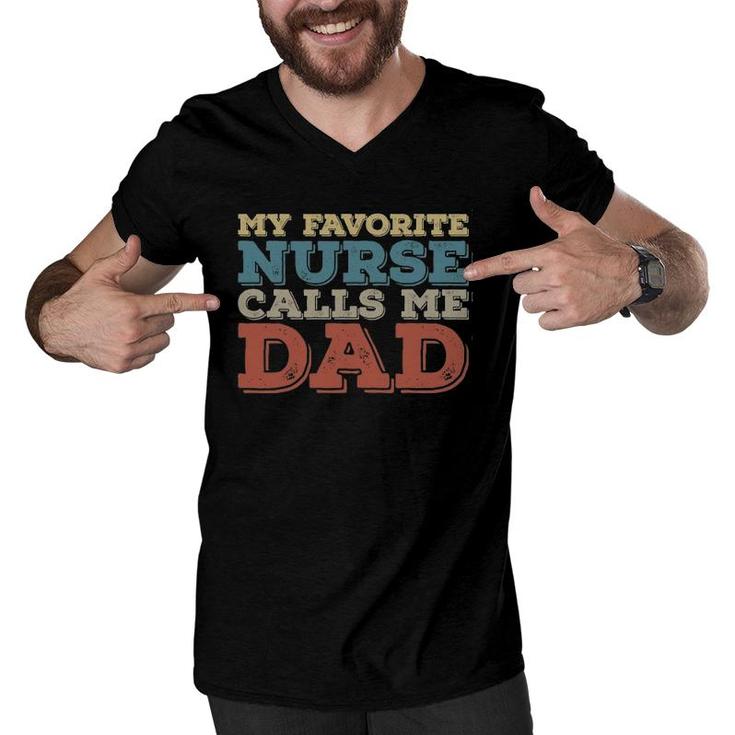 My Favorite Nurse Call Me Dad Funny Father's Day Men V-Neck Tshirt