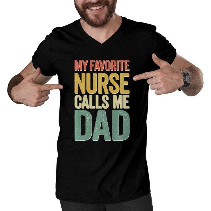 My Favorite Nurse Calls Me Dad Father's Day Men V-Neck Tshirt