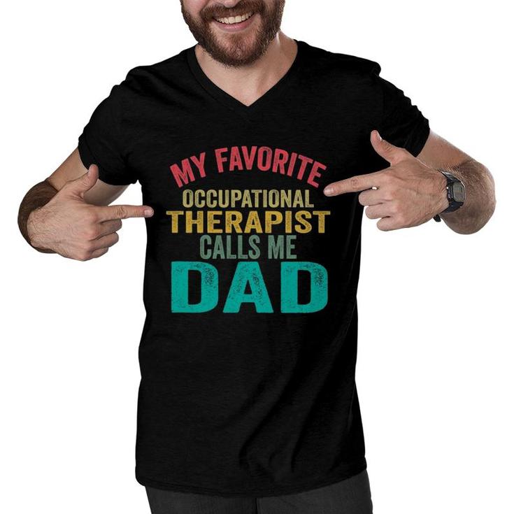 My Favorite Occupational Therapist Calls Me Dad Father's Day Men V-Neck Tshirt