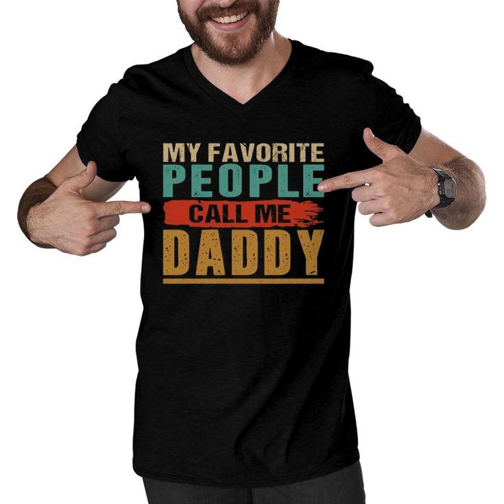 My Favorite People Call Me Daddy Vintage Father Gift Men V-Neck Tshirt