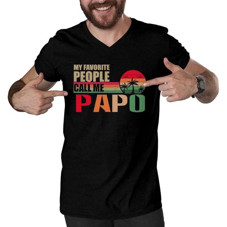 My Favorite People Call Me Papo Funny Father's Day Men V-Neck Tshirt