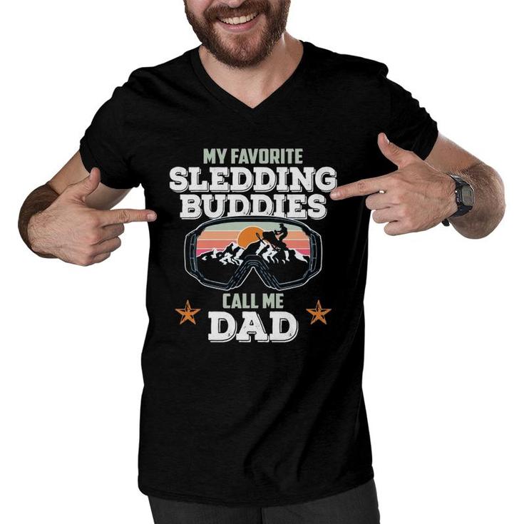 My Favorite Sledding Buddies Call Me Dad Snowmobile Lover  Men V-Neck Tshirt