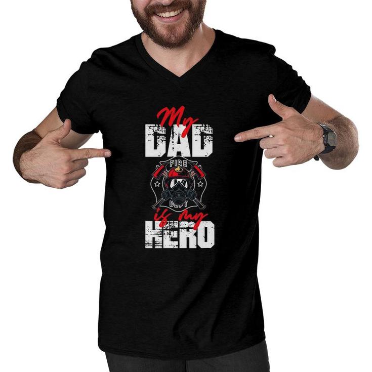 My Firefighter Dad Is My Hero Daughter Son Men V-Neck Tshirt