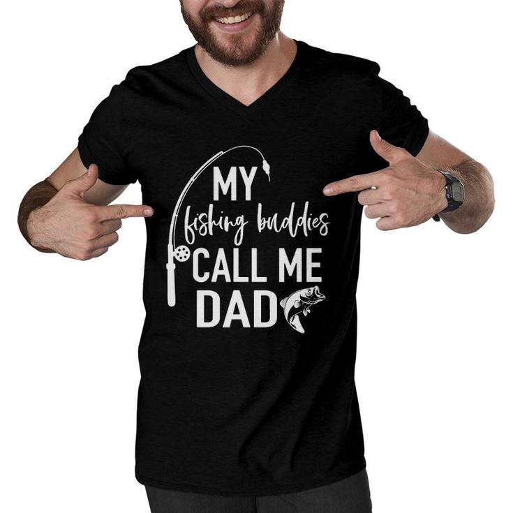 My Fishing Buddies Call Me Dad  Father's Day Men V-Neck Tshirt