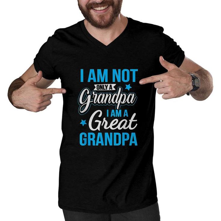 Not Only A Grandpa I Am A Great Grandpa Men V-Neck Tshirt