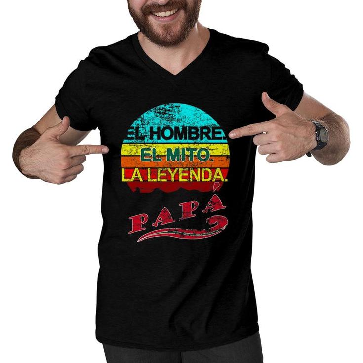 Papa El Hombre, El Mito, La Leyenda Mexican Dad Gift Men V-Neck Tshirt
