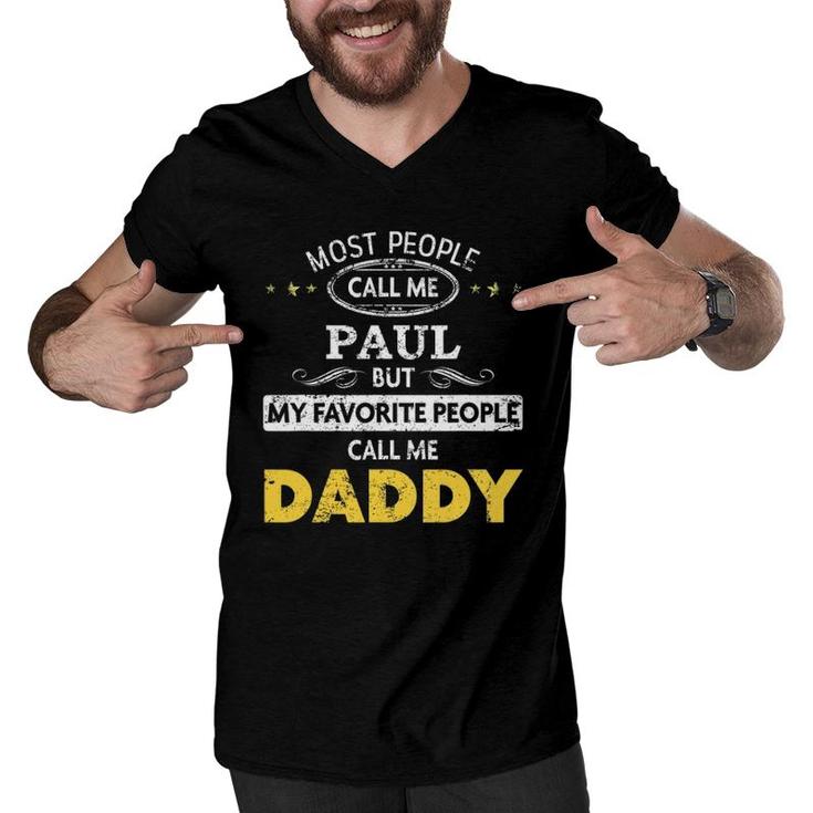 Paul Name Gift - Call Me Daddy Men V-Neck Tshirt