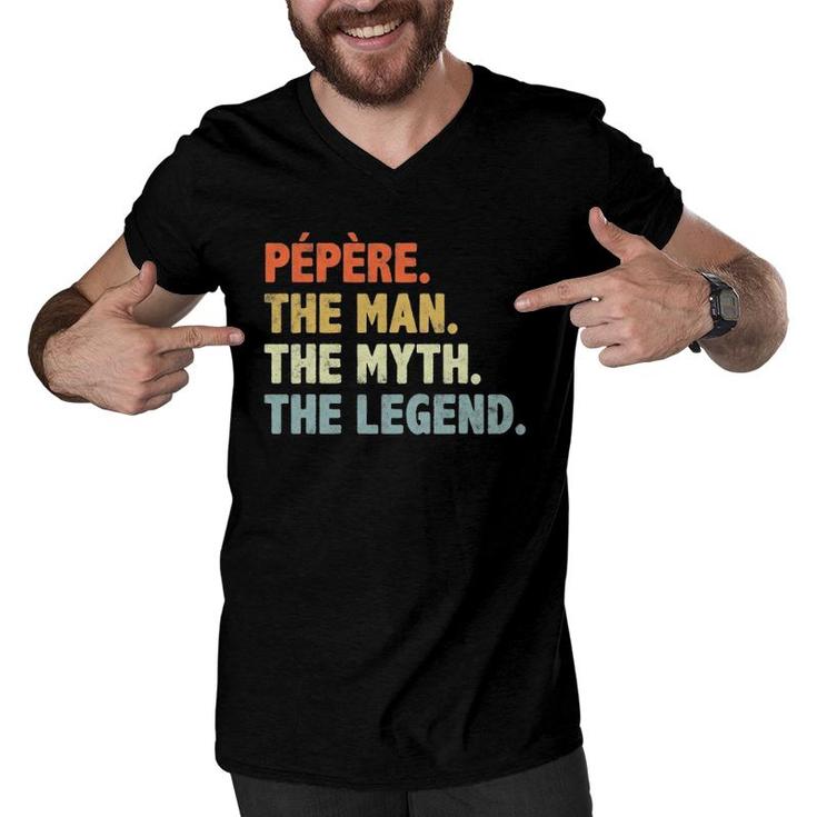 Pepere The Man Myth Legend Father's Day Gift For Papa Uncle Men V-Neck Tshirt