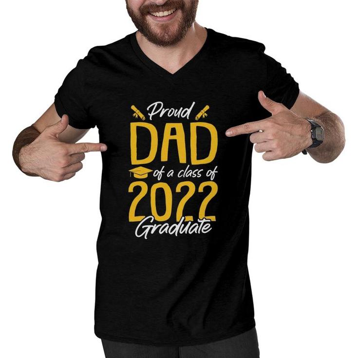 Proud Dad Of A 2022 Graduate Class Of 2022 Graduation Father Men V-Neck Tshirt