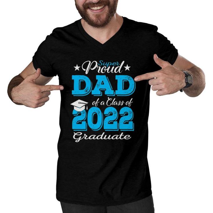 Proud Dad Of A 2022 Graduate Father Class Of 2022 Graduation Men V-Neck Tshirt